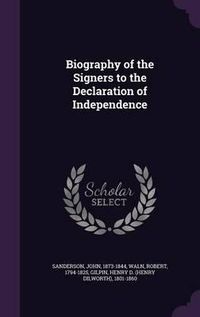 Cover image for Biography of the Signers to the Declaration of Independence