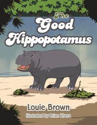 Cover image for The Good Hippopotamus