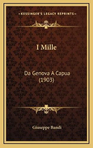 I Mille: Da Genova a Capua (1903)