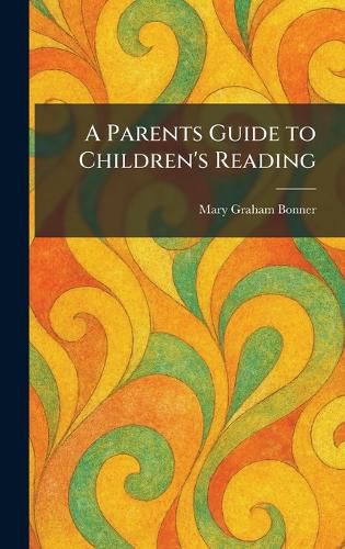 Cover image for A Parents Guide to Children's Reading