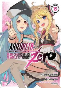 Cover image for Arifureta: From Commonplace to World's Strongest ZERO (Manga) Vol. 6