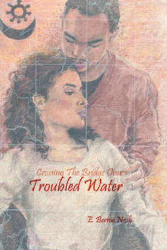 Cover image for Crossing the Bridge Over Troubled Water