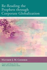 Cover image for Re-Reading the Prophets through Corporate Globalization