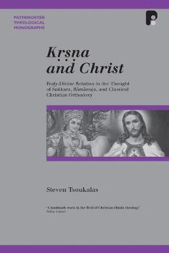 Cover image for Krsna and Christ: Body-Divine Relation in the Thought of Sankara, Ramanuja, and Classical Christian Orthodoxy