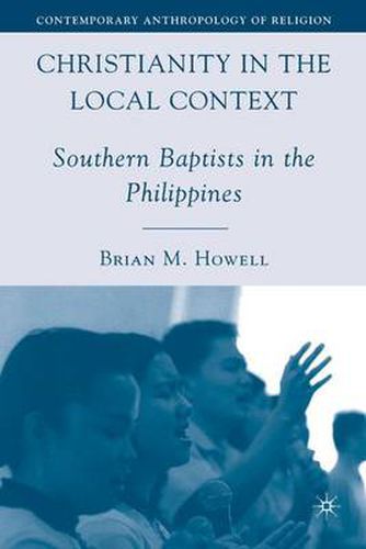 Cover image for Christianity in the Local Context: Southern Baptists in the Philippines