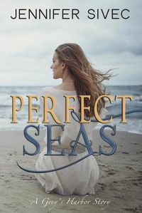 Cover image for Perfect Seas: A Grey's Harbor Story