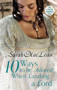 Cover image for Ten Ways to be Adored When Landing a Lord: Number 2 in series