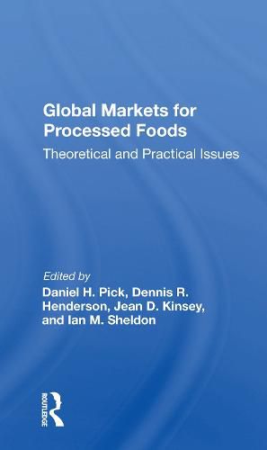 Cover image for Global Markets for Processed Foods: Theoretical and Practical Issues