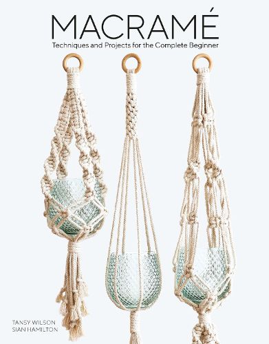 Cover image for Macrame: Techniques and Projects for the Compete Beginner