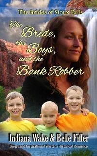 Cover image for The Bride the Boys and the Bank Robber