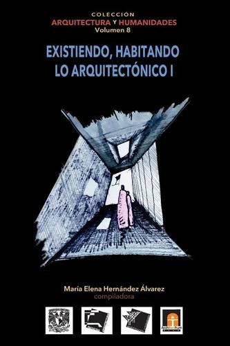 Cover image for Volumen 8 Existiendo, habitando lo arquitectonico I