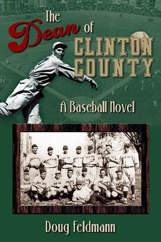Cover image for The Dean of Clinton County - A Baseball Novel