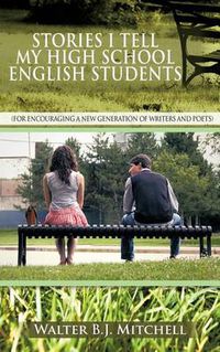 Cover image for Stories I Tell My High School English Students