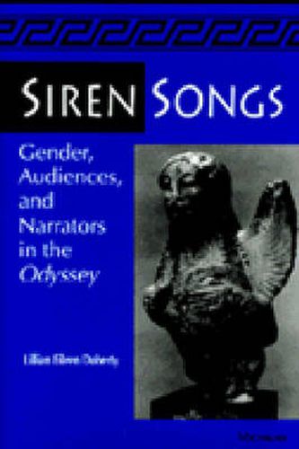 Cover image for Siren Songs: Gender, Audiences and Narrators in the  Odyssey