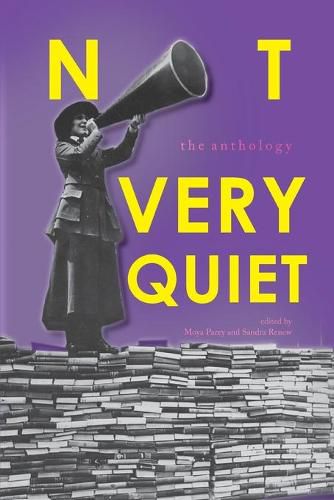 Not Very Quiet: The anthology