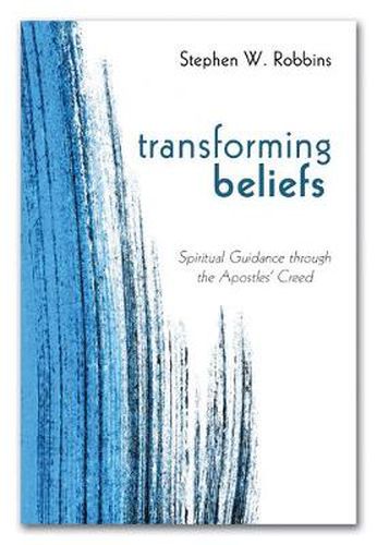 Cover image for Transforming Beliefs: Spiritual Guidance Through the Apostles' Creed