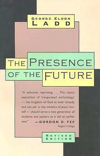 Cover image for Presence of the Future: The Eschatology of Biblical Realism