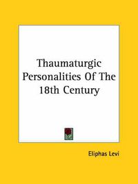 Cover image for Thaumaturgic Personalities of the 18th Century