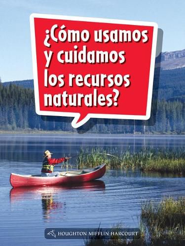 Cover image for Book 035: ?Como Usamos Y Cuidamos Los Recursos Naturales?: Leveled Reader, Extra Support Grade 1