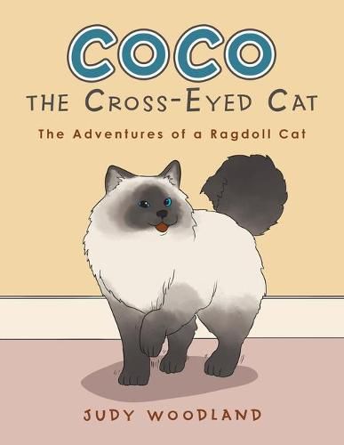 Cover image for Coco the Cross-Eyed Cat: The Adventures of a Ragdoll Cat