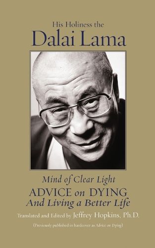 Cover image for Mind of Clear Light: Advice on Living Well and Dying Consciously