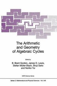 Cover image for The Arithmetic and Geometry of Algebraic Cycles