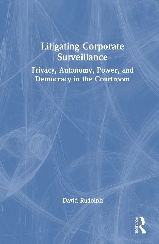 Cover image for Litigating Corporate Surveillance