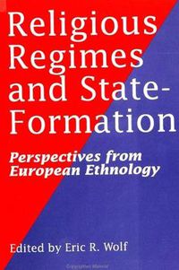 Cover image for Religious Regimes and State Formation: Perspectives from European Ethnology