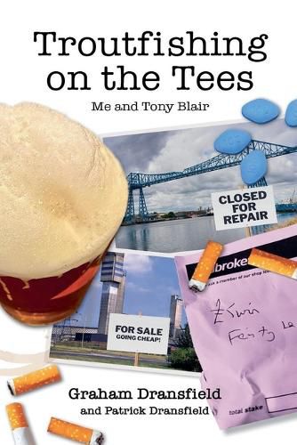 Cover image for Troutfishing on the Tees - Me and Tony Blair