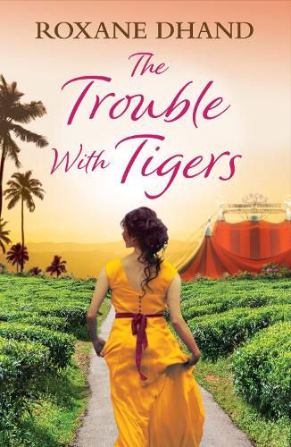 The Trouble With Tigers: Take a trip to 20th Century India in this gripping historical read full of romance and adventure