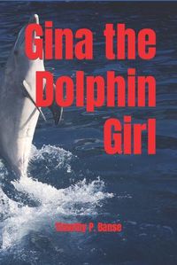 Cover image for Gina the Dolphin Girl