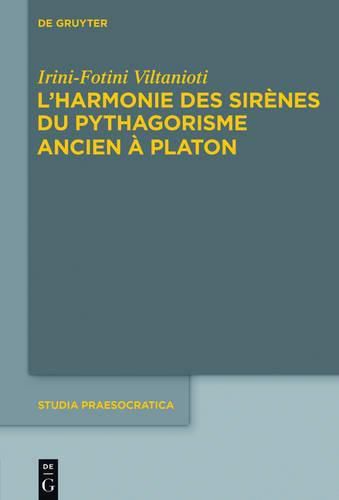 Cover image for L'harmonie des Sirenes du pythagorisme ancien a Platon