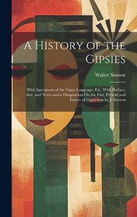 Cover image for A History of the Gipsies