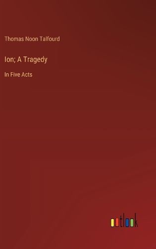 Cover image for Ion; A Tragedy