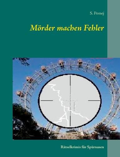 Cover image for Moerder machen Fehler: Ratselkrimis fur Spurnasen