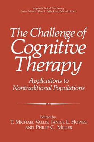 The Challenge of Cognitive Therapy: Applications to Nontraditional Populations