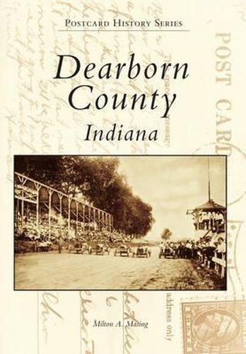 Cover image for Dearborn County: Indiana in Vintage Postcards