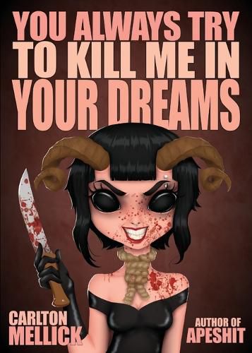 Cover image for You Always Try to Kill Me in Your Dreams