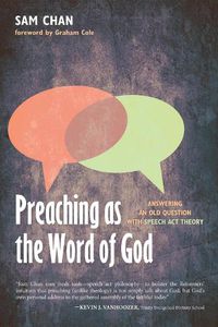 Cover image for Preaching as the Word of God: Answering an Old Question with Speech-ACT Theory