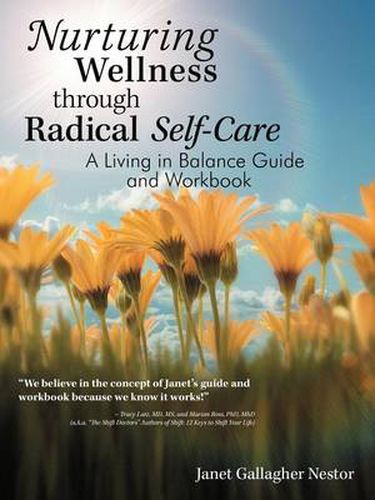 Cover image for Nurturing Wellness Through Radical Self-Care: A Living in Balance Guide and Workbook