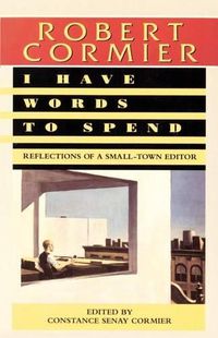 Cover image for I Have Words to Spend: Reflections of a Small-Town Editor