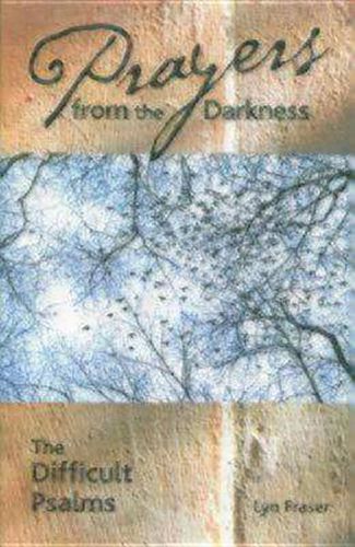 Cover image for Prayers from the Darkness: The Difficult Psalms