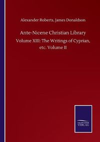 Cover image for Ante-Nicene Christian Library