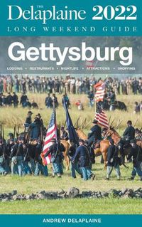 Cover image for Gettysburg - The Delaplaine 2022 Long Weekend Guide