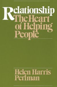 Cover image for Relationship: Heart of Helping People