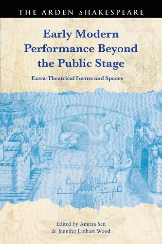 Cover image for Early Modern Performance Beyond the Public Stage