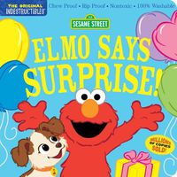 Cover image for Indestructibles: Sesame Street: Elmo Says Surprise!