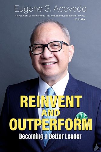 Cover image for Reinvent And Outperform: Becoming A Better Leader