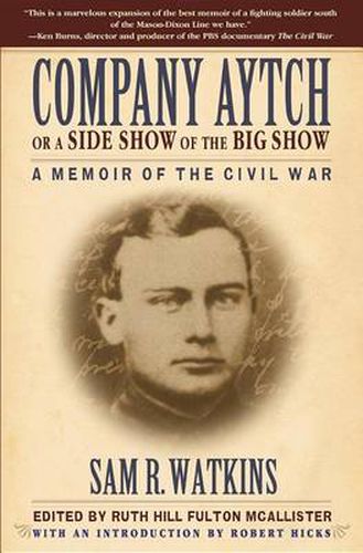 Cover image for Company Aytch or a Side Show of the Big Show: A Memoir of the Civil War