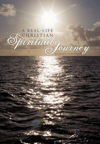 Cover image for A Real-Life Christian Spiritual Journey